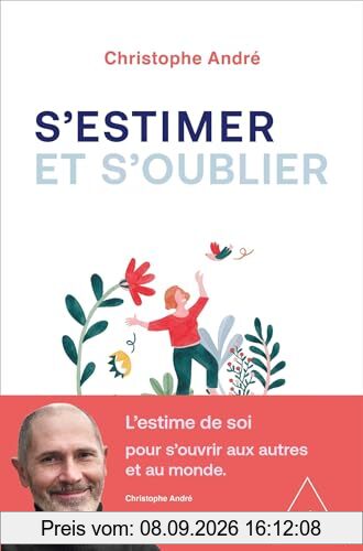 S'estimer et s'oublier : abécédaire de l'estime de soi et de tout le reste