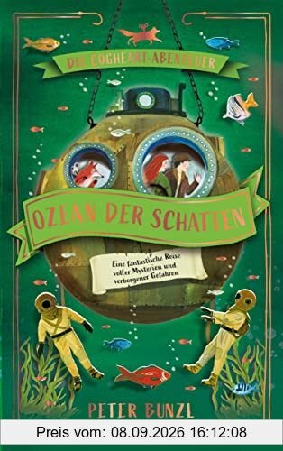 Die Cogheart-Abenteuer: Ozean der Schatten: Eine fantastische Reise voller Mysterien und verborgener Gefahren