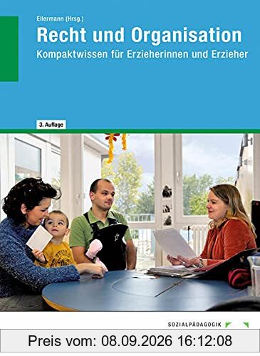 Recht und Organisation: Kompaktwissen für Erzieherinnen und Erzieher