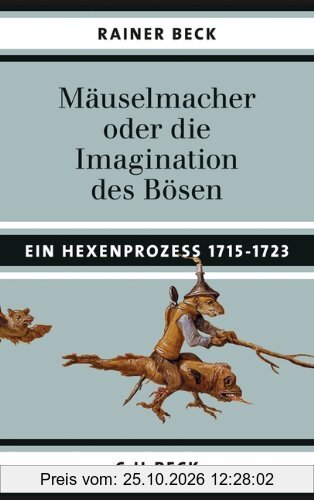 Mäuselmacher: oder die Imagination des Bösen