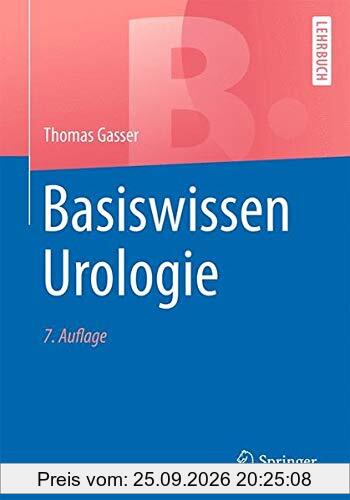 Basiswissen Urologie (Springer-Lehrbuch)