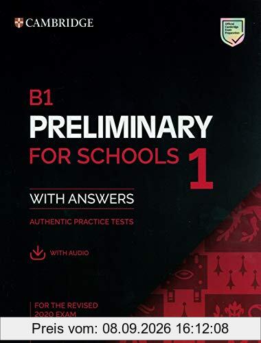 Cambridge English. B1 Preliminary for Schools 1. With Answers and Audio. Authentic Practice Tests. For the Revised 2020 Exam (Pet Practice Tests)