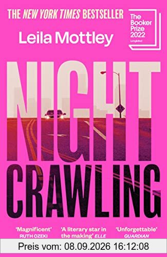 Nightcrawling: Longlisted for the Booker Prize 2022 - the youngest ever Booker nominee
