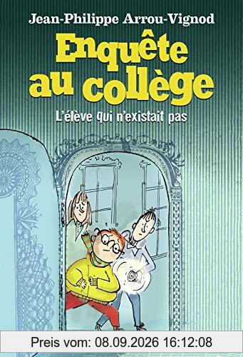 Enquête au collège. Vol. 8. L'élève qui n'existait pas
