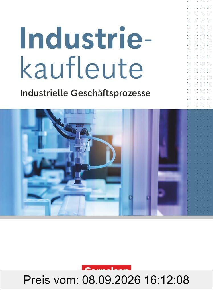 Industriekaufleute Fachkunde - Jahrgangsübergreifend - Ausgabe 2024 - Industrielle Geschäftsprozesse -