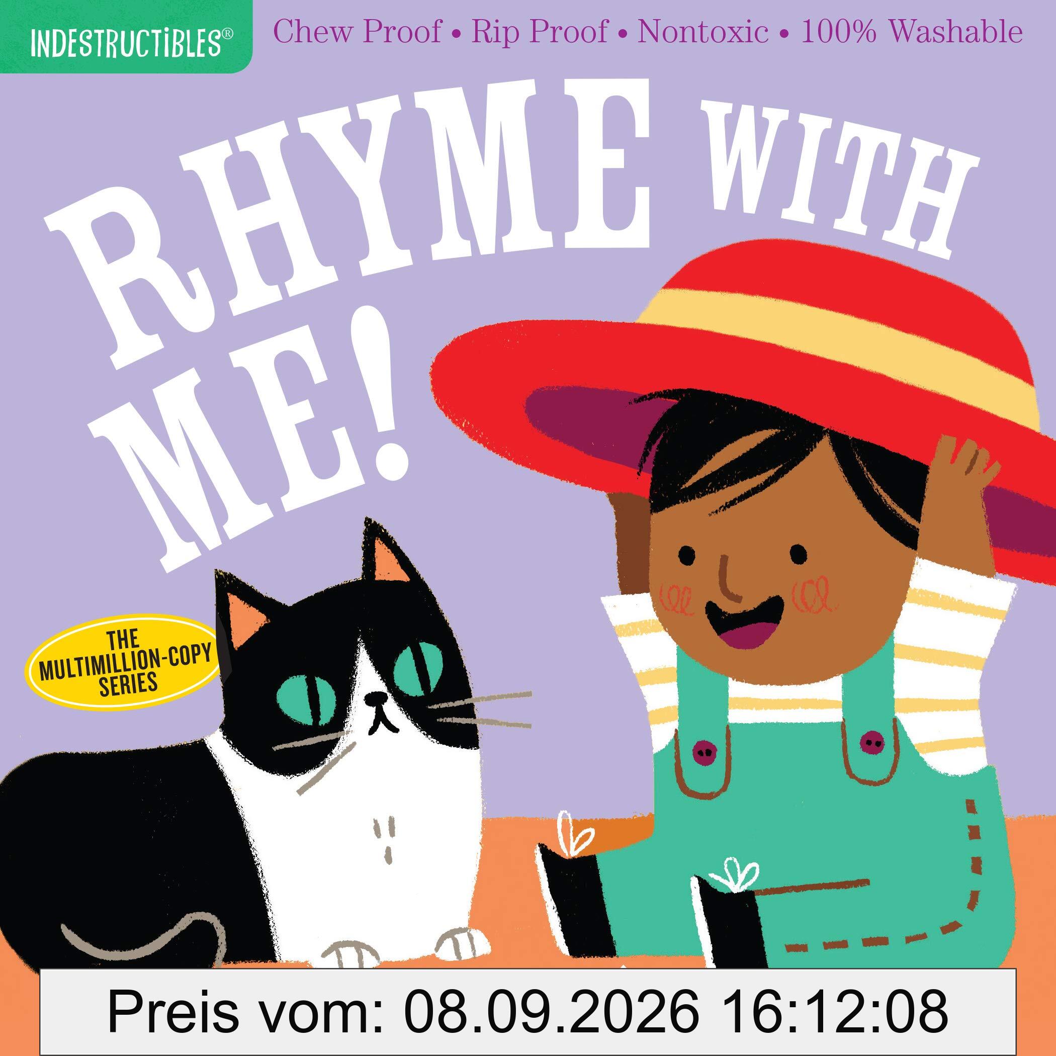 Indestructibles: Rhyme with Me!: Chew Proof · Rip Proof · Nontoxic · 100% Washable (Book for Babies, Newborn Books, Safe to Chew)