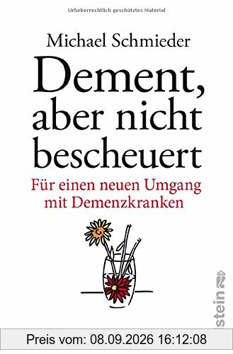 Dement, aber nicht bescheuert: Für einen neuen Umgang mit Demenzkranken