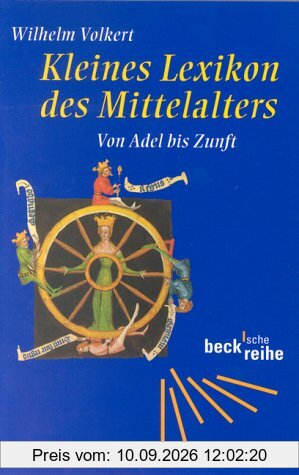 Kleines Lexikon des Mittelalters: Von Adel bis Zunft