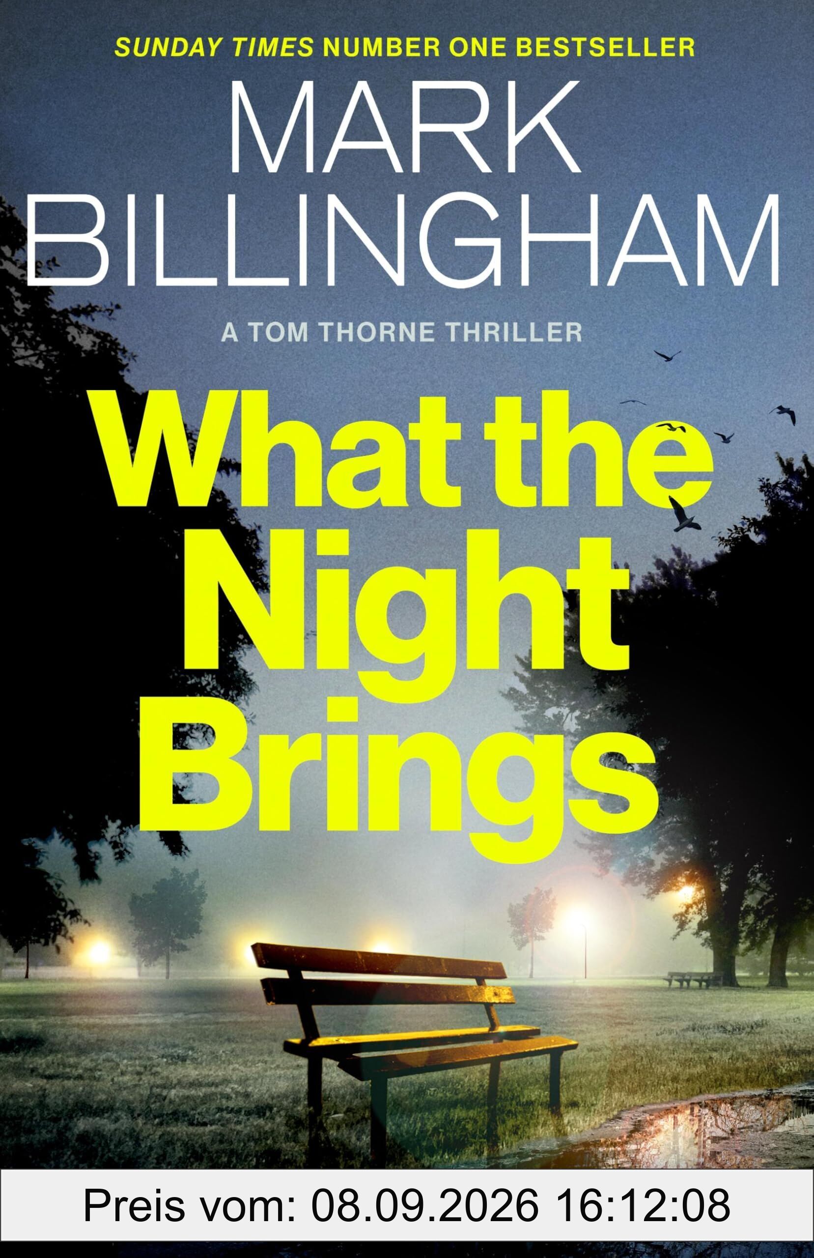 What the Night Brings: The most shocking, gripping Tom Thorne thriller yet