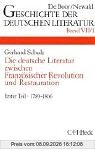 Geschichte der deutschen Literatur von den Anfängen bis zur Gegenwart, Bd.7/1, Die deutsche Literatur zwischen Französischer Revolution und ... Revolution 1789 - 1806: Band 7/1