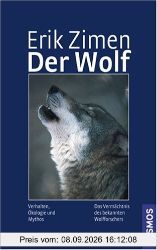 Der Wolf: Verhalten, Ökologie und Mythos