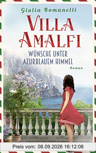 Villa Amalfi: Wünsche unter azurblauem Himmel. Roman (Villa-Amalfi-Saga, Band 2)
