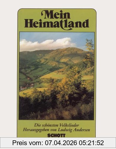 Ludwig Andersen Mein Heimatland, Die Schönsten Volks-, Wander-, Trink- Und Scherzlieder. Gesang (1-2-stimmig). Melodie-Ausgabe (mit Akkorden)., Die Schönsten