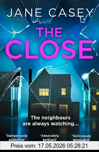 Jane Casey The Close, The Exciting New Detective Crime Thriller From The Top 10 Sunday Times Bestselling Author (Maeve Kerrigan)