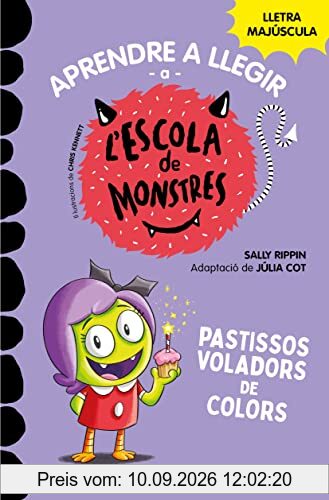 Aprendre a llegir a l'Escola de Monstres 5 - Pastissos voladors de colors: Amb lletra MAJÚSCULA (Llibres per a nens a partir de 5 anys) (Montena, Band 5)