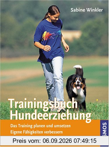 Trainingsbuch Hundeerziehung: Das Training planen und umsetzen, Eigene Fähigkeiten verbessern