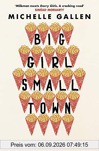 Big Girl, Small Town: Shortlisted for the Costa First Novel Award