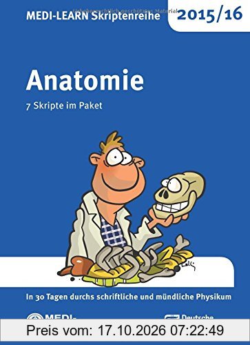 MEDI-LEARN Skriptenreihe 2015/16: Anatomie im Paket: In 30 Tagen durchs schriftliche und mündliche Physikum