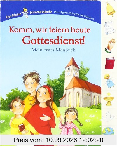 Komm, wir feiern heute Gottesdienst: Mein erstes Messbuch