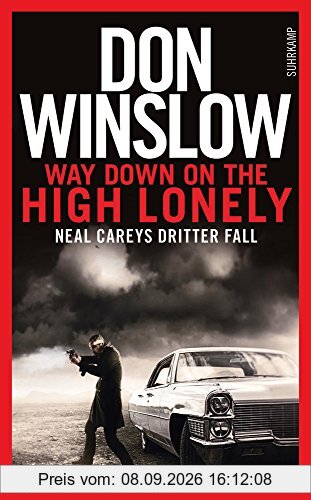 Way Down on the High Lonely: Neal Careys dritter Fall (Neal-Carey-Serie)