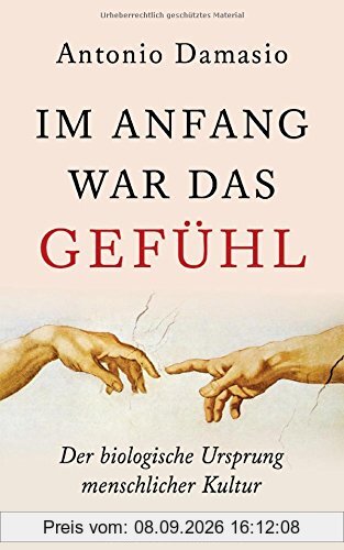 Im Anfang war das Gefühl: Der biologische Ursprung menschlicher Kultur