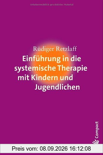 Einführung in die systemische Therapie mit Kindern und Jugendlichen