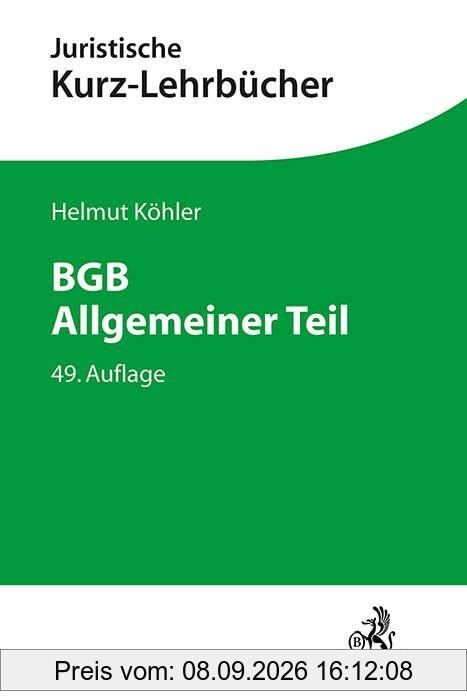 BGB Allgemeiner Teil: Ein Studienbuch (Kurzlehrbücher für das Juristische Studium)