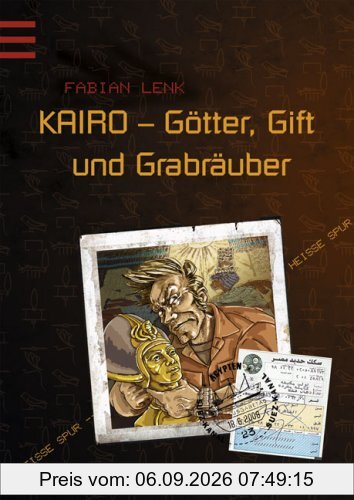 KAIRO - Götter, Gift und Grabräuber: Heiße Spur