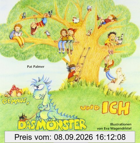 Die Maus, das Monster und ich: Selbstbewusstsein für Mädchen und Jungen ab 8 Jahre