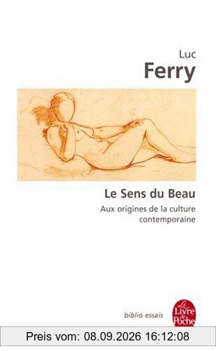 Le sens du beau : aux origines de la culture contemporaine