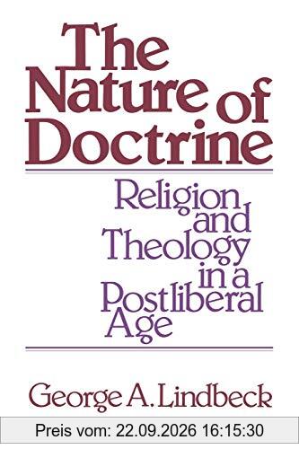 The Nature of Doctrine: Religion and Theology in a Postliberal Age