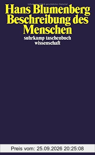 Beschreibung des Menschen (suhrkamp taschenbuch wissenschaft)