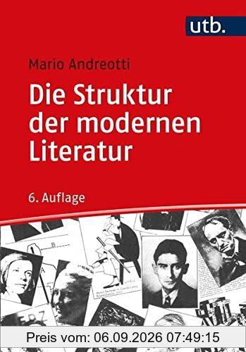 Die Struktur der modernen Literatur: Neue Wege in der Textinterpretation: Erzählprosa und Lyrik. - Mit einem Glossar zu literarischen, linguistischen und philosophischen Grundbegriffen