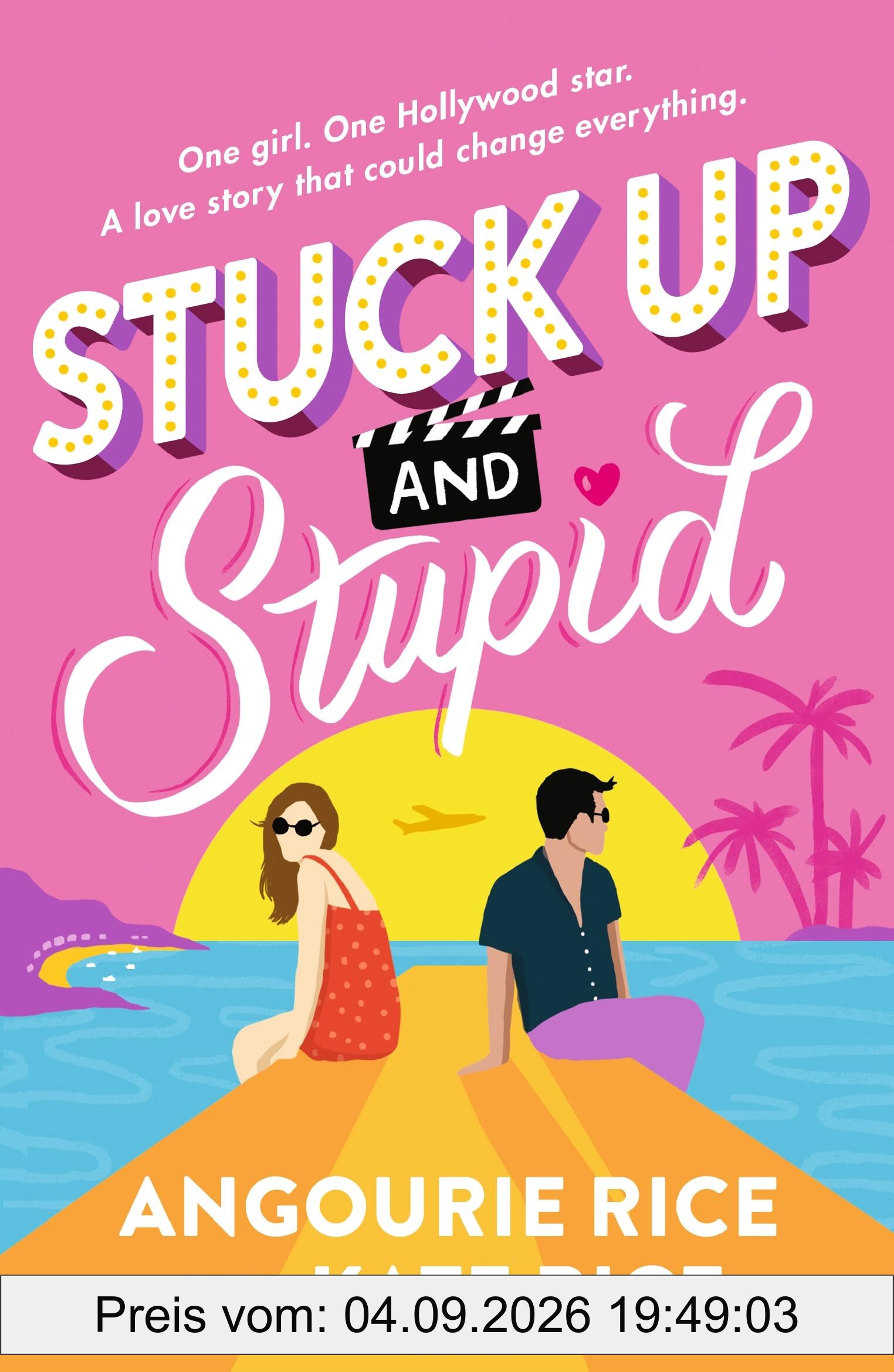 Stuck Up and Stupid: A funny and clever modern reimagining of Jane Austen's PRIDE AND PREJUDICE for the Tik-Tok generation
