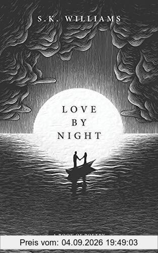 Love By Night: A Book of Poetry