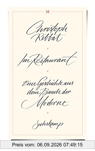 Im Restaurant: Eine Geschichte aus dem Bauch der Moderne