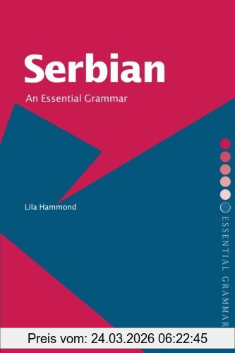 Lila Hammond Serbian, An Essential Grammar (Routledge Essential Grammars)