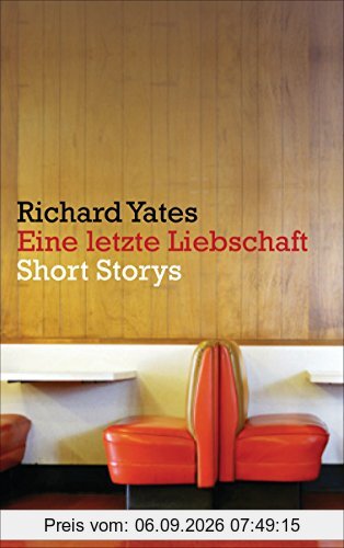 Eine letzte Liebschaft: Short Storys