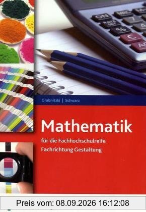 Mathematik für die Fachhochschulreife Fachrichtung Gestaltung: Schülerband