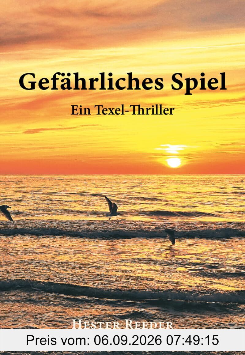 Gefärliches Spiel: Ein Texel-Thriller