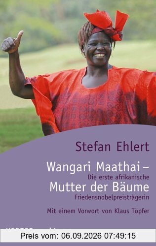Wangari Maathai - die Mutter der Bäume