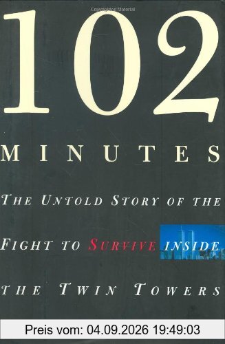 102 Minutes: The Untold Story of the Fight to Survive Inside the Twin Towers