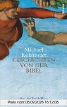 Geschichten von der Bibel: Von der Erschaffung der Welt bis Moses
