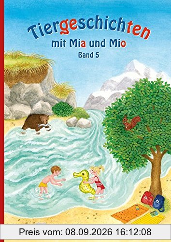 Tiergeschichten mit Mia und Mio - Band 5: Überarbeitete Ausgabe, gestalterisch an die Neuausgabe der Silbenfibel® angepasst. Inhaltlich identisch mit der Erstausgabe.