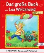 Das große Buch von Lea Wirbelwind. Purzelbaumgeschichten. 5-Minuten-Geschichten zum Vorlesen