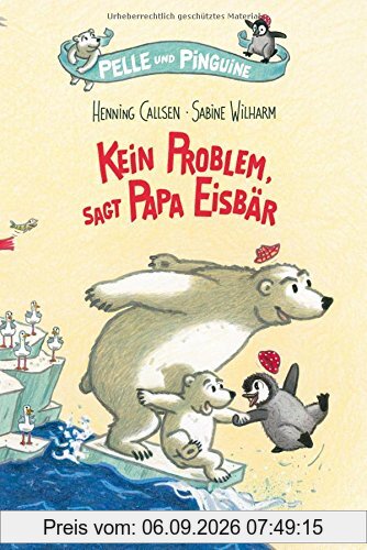 Pelle und Pinguine - Kein Problem, sagt Papa Eisbär