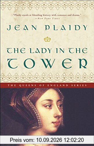 The Lady in the Tower: A Novel (A Queens of England Novel, Band 4)