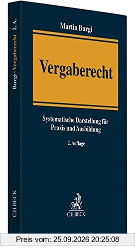 Vergaberecht: Systematische Darstellung für Praxis und Ausbildung