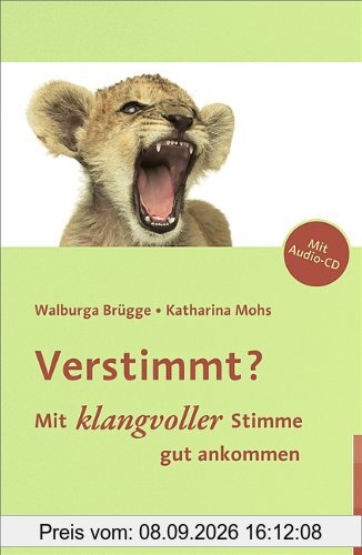 Verstimmt?: Mit klangvoller Stimme gut ankommen
