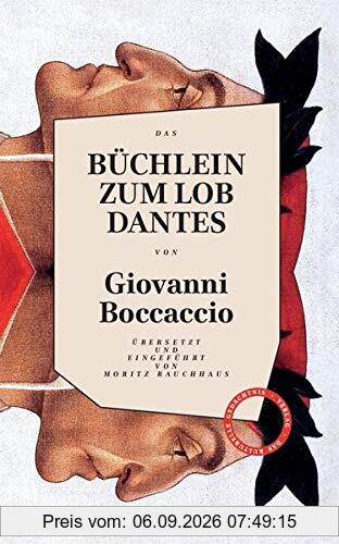 BÜCHLEIN ZUM LOB DANTES: Übersetzt und eingeführt von Moritz Rauchhaus